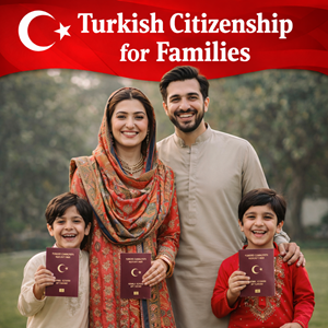Turkish Citizenship for Pakistani Families